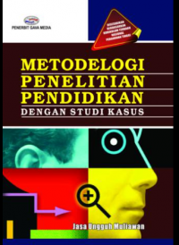 Image of Metodelogi Penelitian Pendidikan dengan Studi Kasus