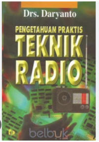 Image of Pengetahuan Praktis Teknik Radio